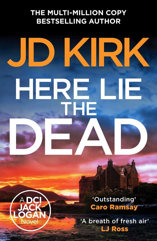Here Lie the Dead by Jd Kirk