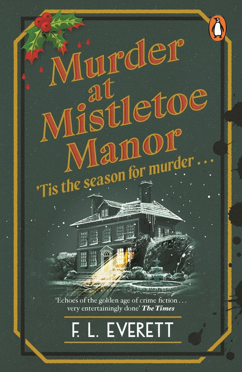 Murder at Mistletoe Manor by F L Everett