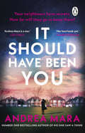 It Should Have Been You by Andrea Mara