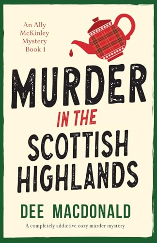 Murder in the Scottish Highlands by Dee Macdonald