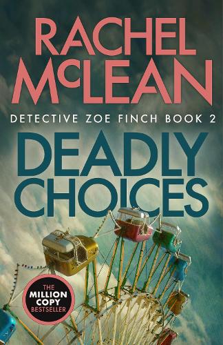 Deadly Choices by Rachel Mclean