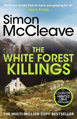 The White Forest Killings by Simon Mccleave