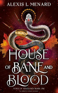 House of Bane and Blood by Alexis L Menard