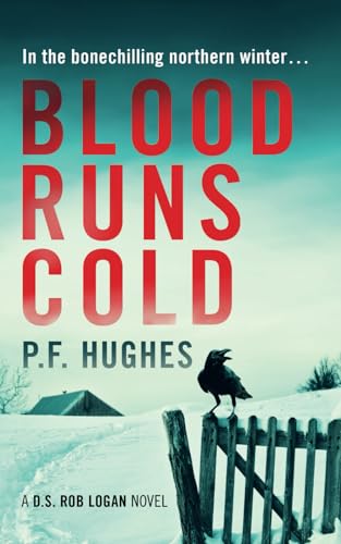 BLOOD RUNS COLD (THE D.S. ROB LOGAN SERIES) by Hughes Pf