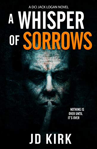 A Whisper of Sorrows by Jd Kirk