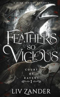 Feathers so Vicious by Liv Zander