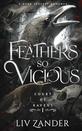 Feathers so Vicious by Liv Zander