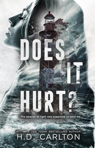 Does It Hurt? by H D Carlton
