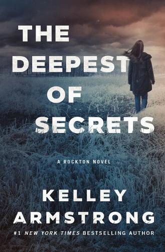 The Deepest of Secrets by Kelley Armstrong