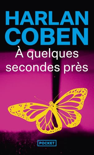 A quelques seconde pres by Harlan Coben