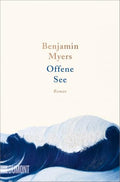 Offene See: Roman by Myers Benjamin