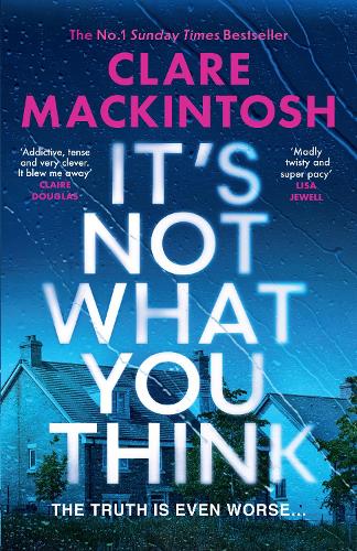Its Not What You Think by Clare Mackintosh