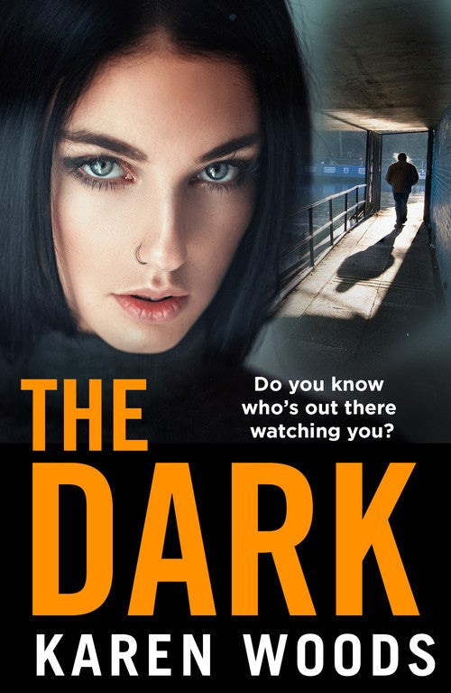 The Dark by Karen Woods