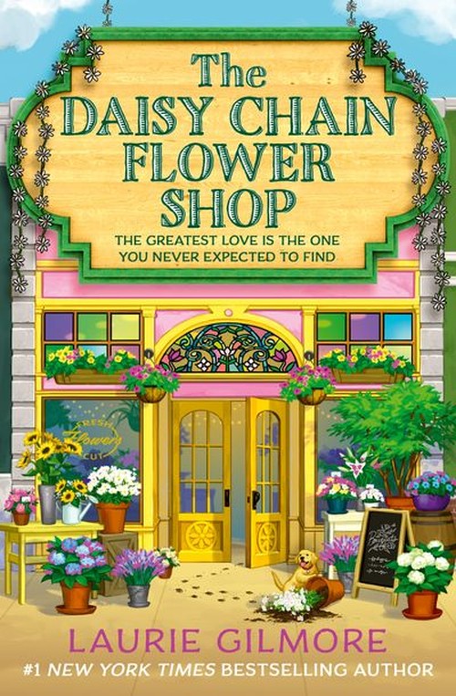 The Daisy Chain Flower Shop by Laurie Gilmore