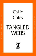 Tangled Webs by Callie Coles