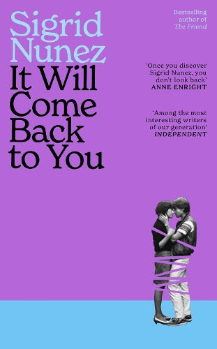 It Will Come Back to You by Sigrid Nunez