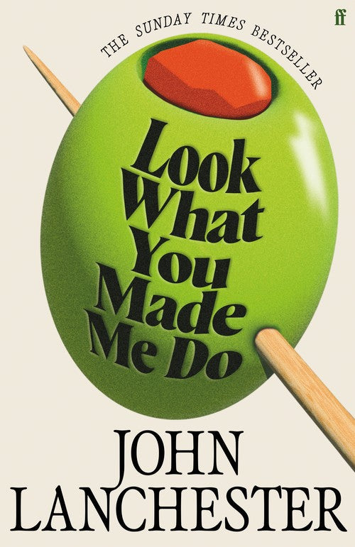 Look What You Made Me Do by John Lanchester