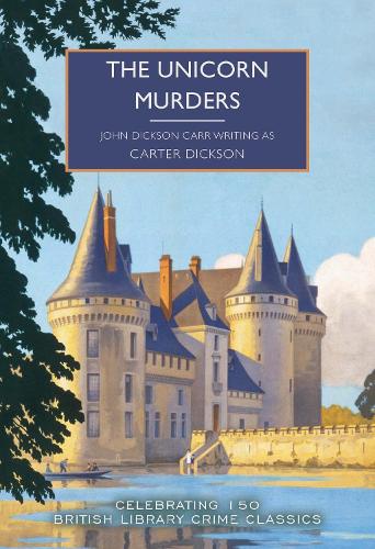 The Unicorn Murders by Carter Dickson