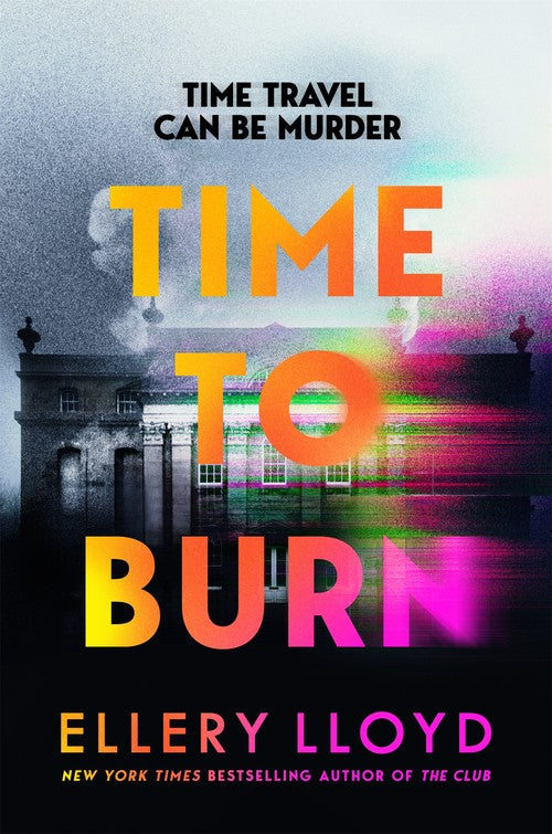 Time to Burn by Ellery Lloyd