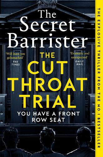 The Cut Throat Trial by The Secret Barrister