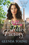 Celebrations at the Toffee Factory by Glenda Young