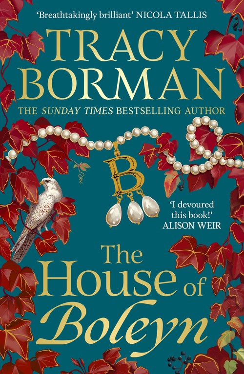 The House of Boleyn by Tracy Borman