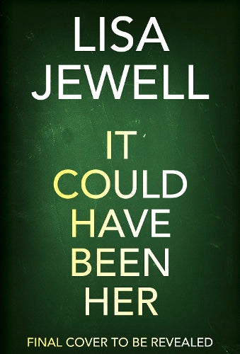 It Could Have Been Her by Lisa Jewell