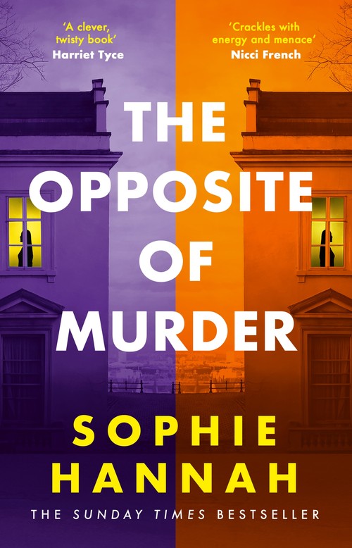 The Opposite of Murder by Sophie Hannah