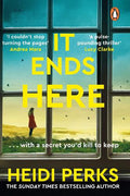 It Ends Here by Heidi Perks