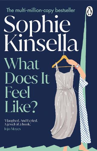 What Does it Feel Like? by Sophie Kinsella