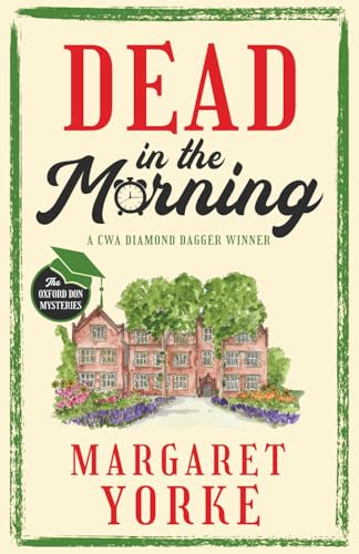 DEAD IN THE MORNING a gripping English cozy murder mystery full of twists by Margaret Yorke