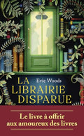La librairie disparue by Woods Evie