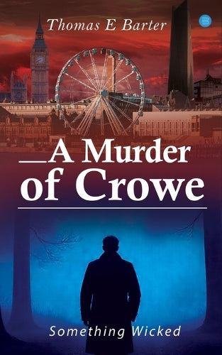 A Murder of Crowe by Thomas E Barter