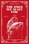 The Ones We Wait For by Michael V Ivanov