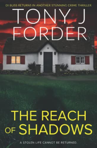 The Reach of Shadows (The DI Jimmy Bliss Crime Series) by Tony J Forder