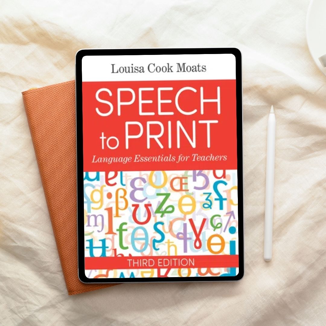 Speech to Print Language Essentials for Teachers 3rd Edition by Louisa Cook Moats (2020)