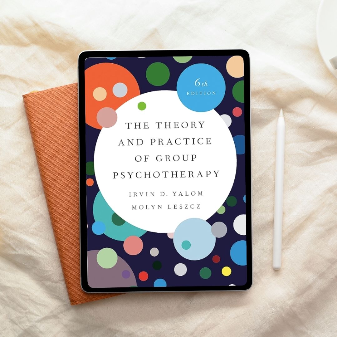 The Theory and Practice of Group Psychotherapy 6th Edition by Irvin D. Yalom & Molyn Leszcz (2020)