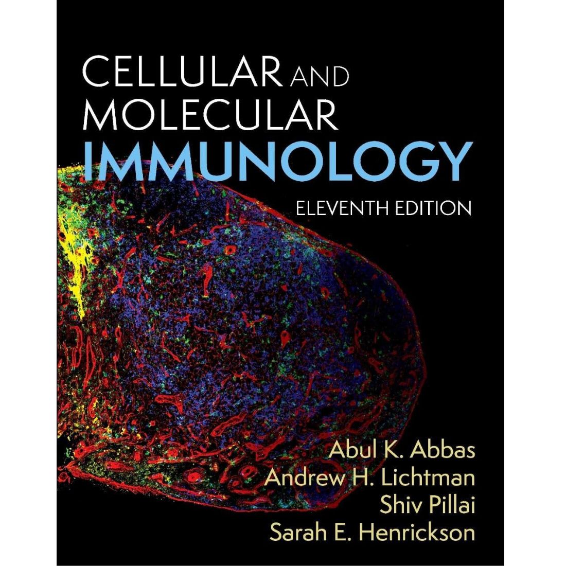 Cellular and Molecular Immunology 11th Edition by Abbas, Lichtman, Pillai & Henrickson (2025)