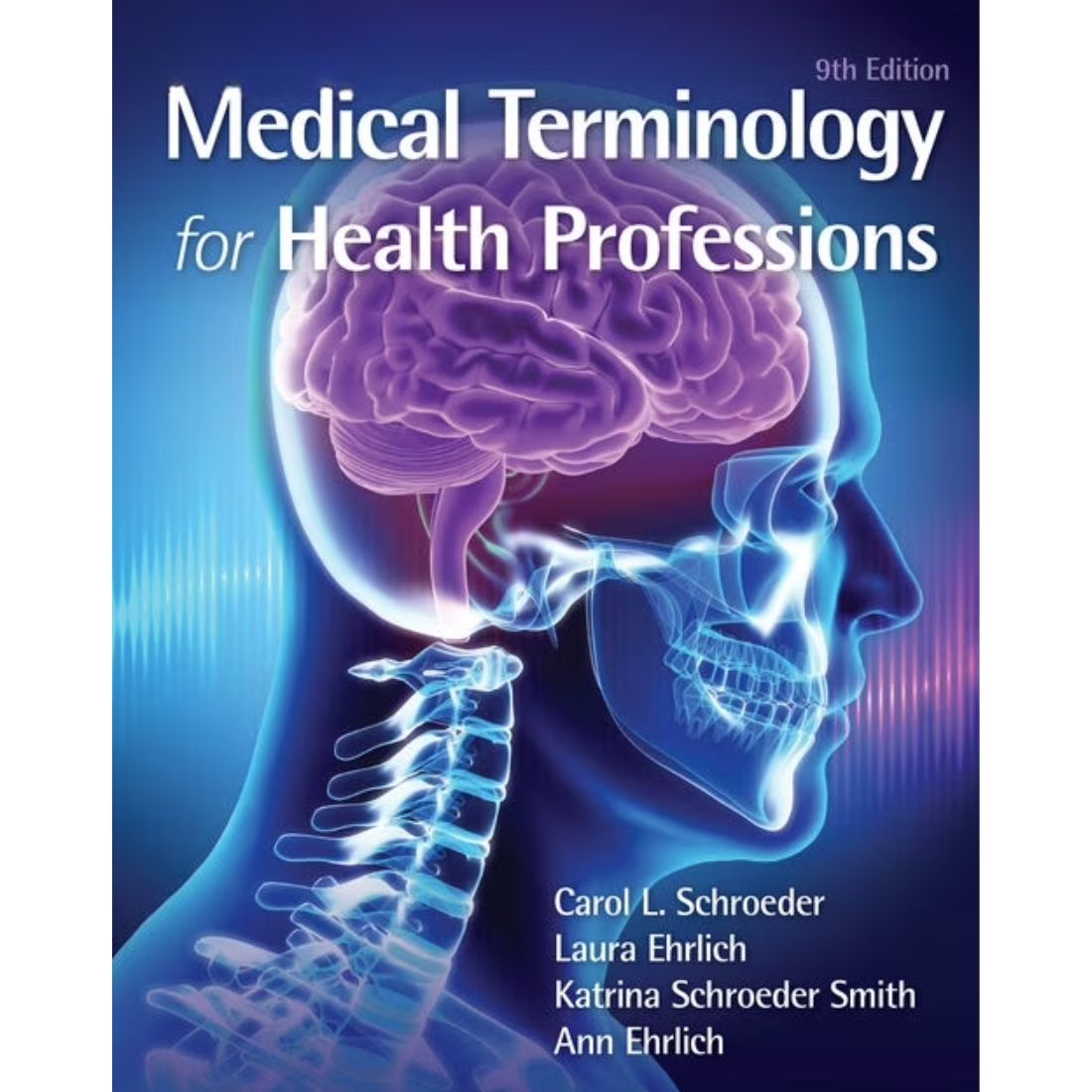 Medical Terminology for Health Professions 9th Edition by Schroeder, Ehrlich, Ehrlich & Schroeder Smith (2021)