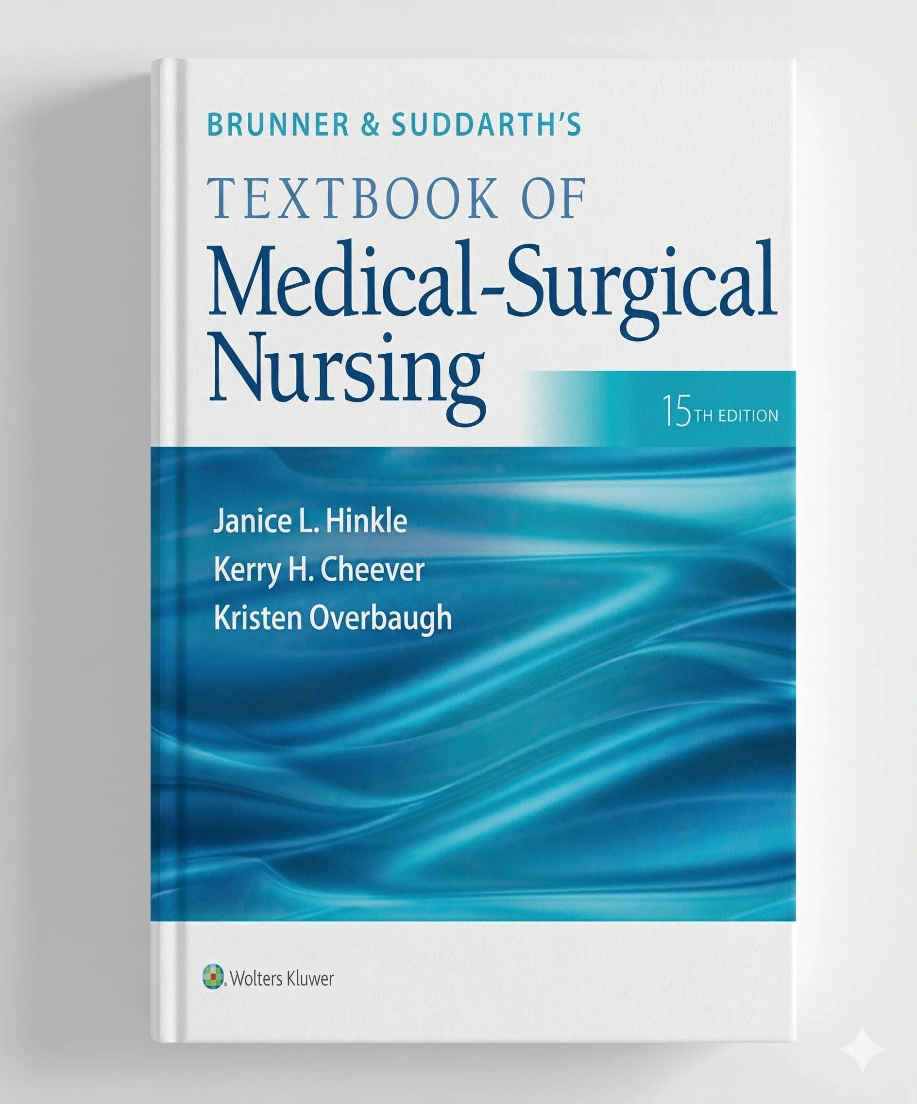 Brunner & Suddarth's Textbook of Medical-Surgical Nursing 15th Edition by Janice L. Hinkle, Kerry H. Cheever & Kristen Overbaugh (2021)