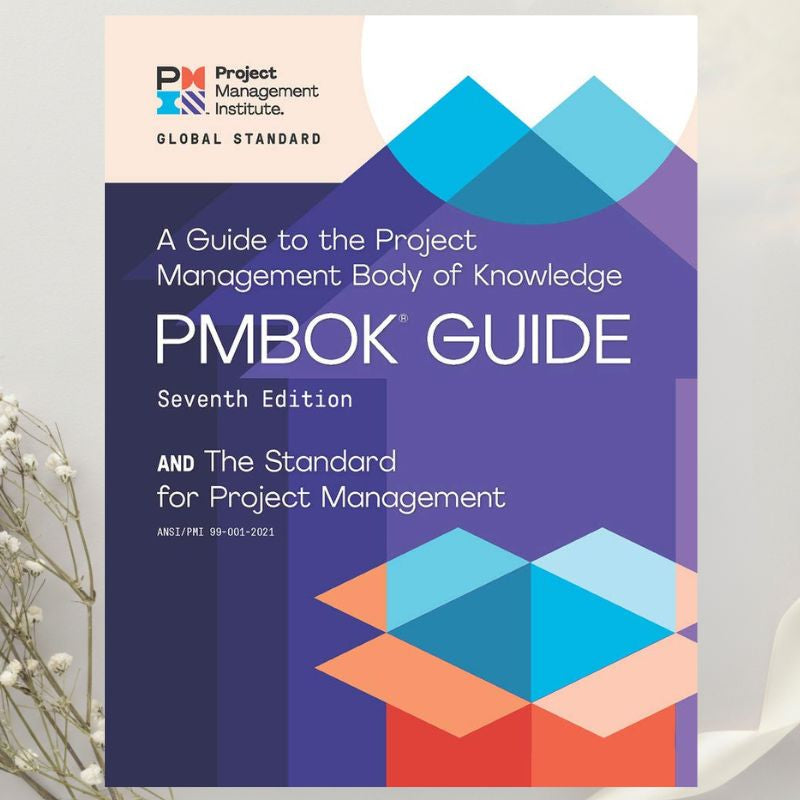 A Guide to the Project Management Body of Knowledge (PMBOK Guide) Seventh Edition by PMI (2021)