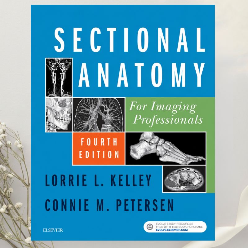 Sectional Anatomy for Imaging Professionals 4th Edition by Lorrie L. Kelley & Connie Petersen (2018)
