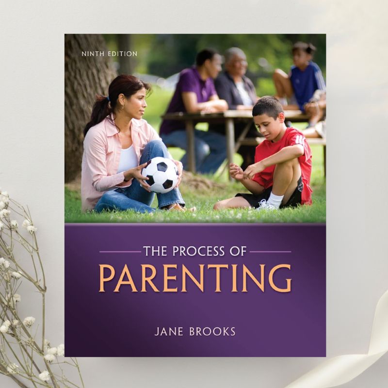 The Process of Parenting 9th Edition by Jane B. Brooks