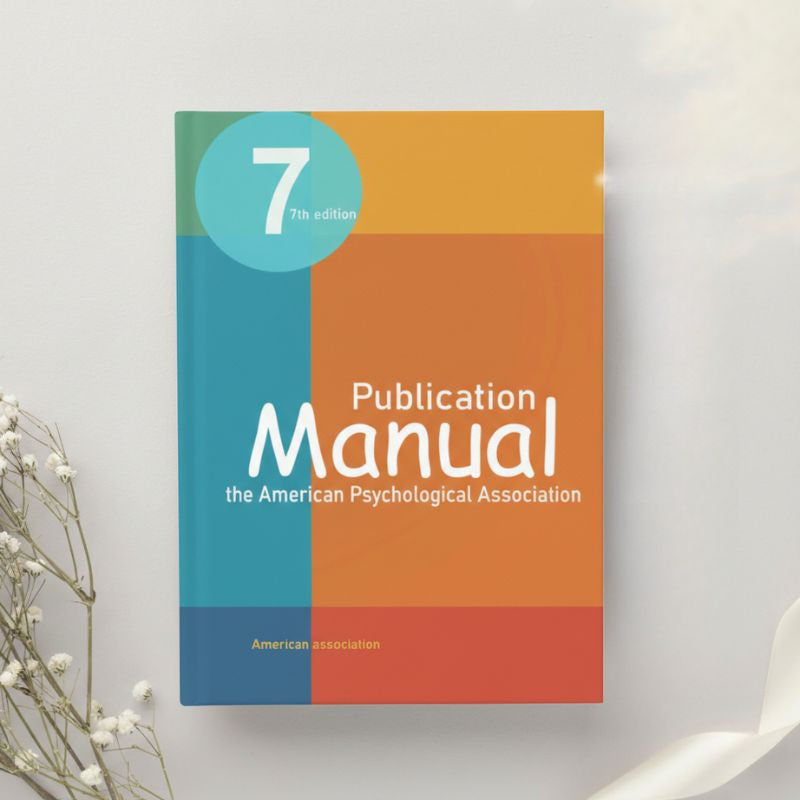 Publication Manual of the American Psychological Association - 7th Edition by APA (2019)
