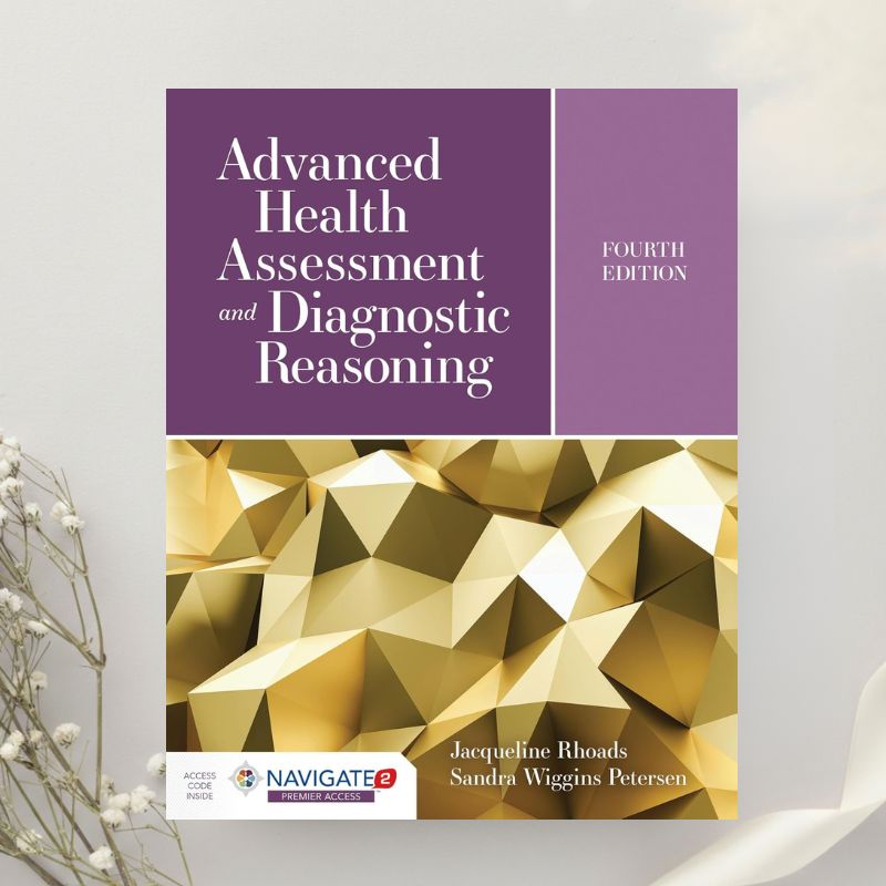 Advanced Health Assessment and Diagnostic Reasoning 4th Edition by Jacqueline Rhoads & Sandra Wiggins Petersen (2020)