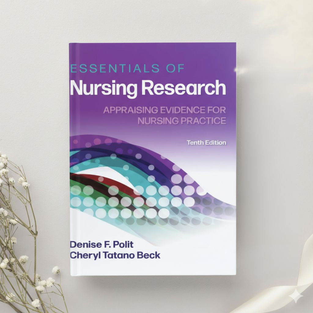 Essentials of Nursing Research Appraising Evidence for Nursing Practice 10th Edition