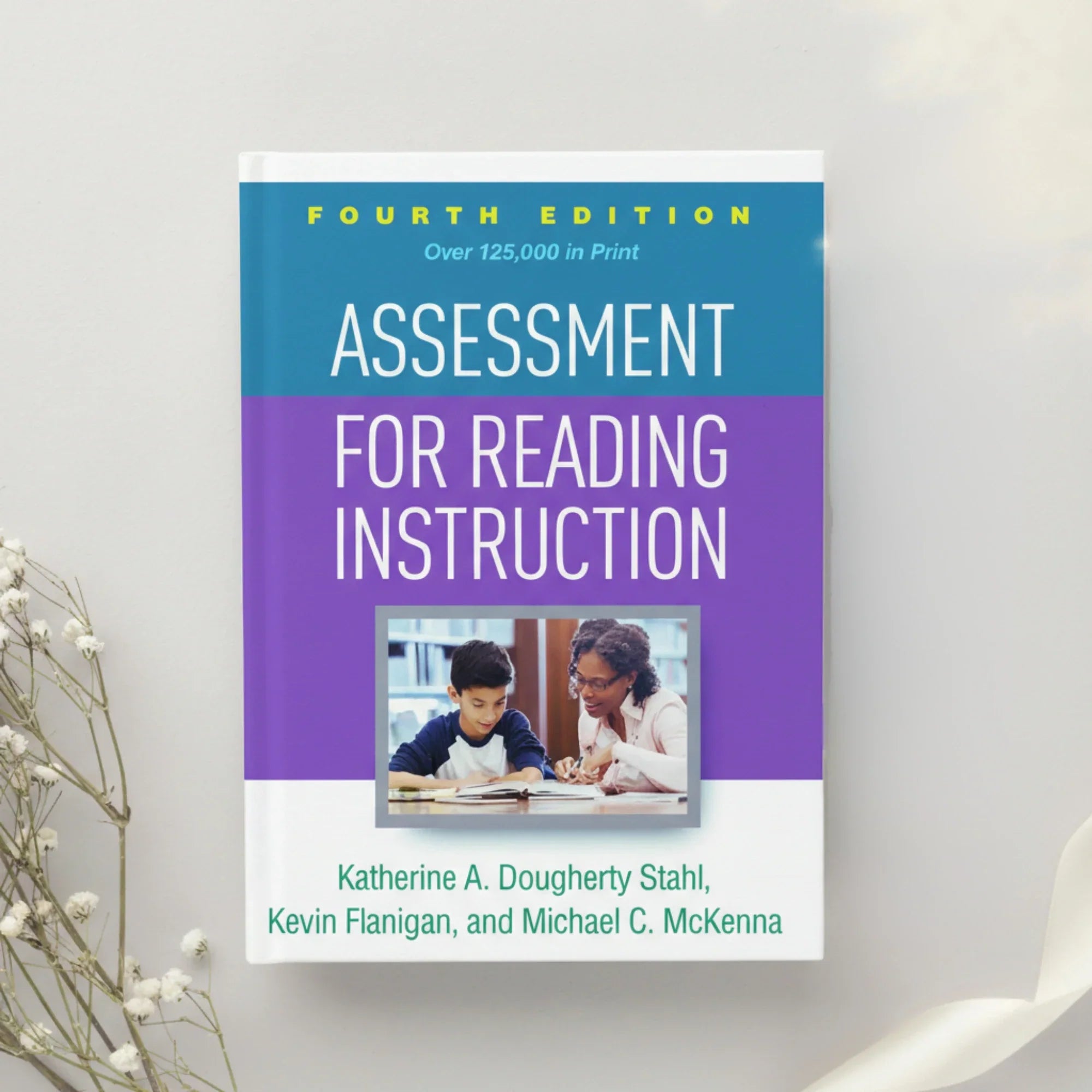 Assessment for Reading Instruction 4th Edition by Katherine A. Dougherty Stahl, Kevin Flanigan & Michael C. McKenna (2019)