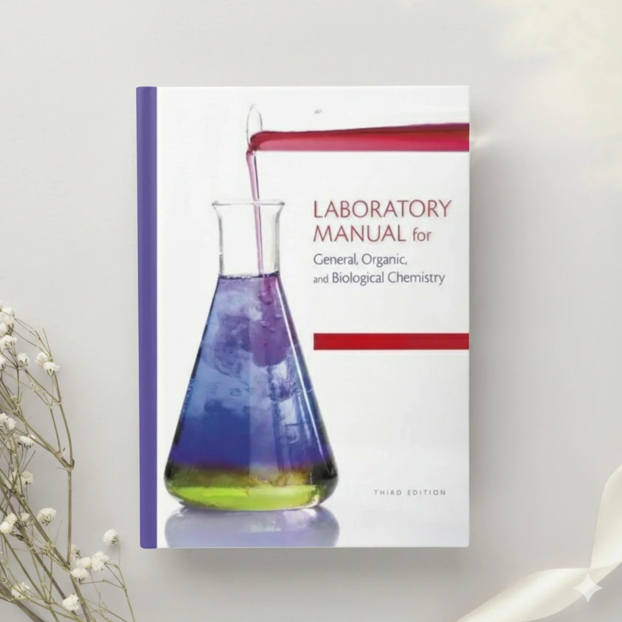 Laboratory Manual for General, Organic and Biological Chemistry 3rd Edition