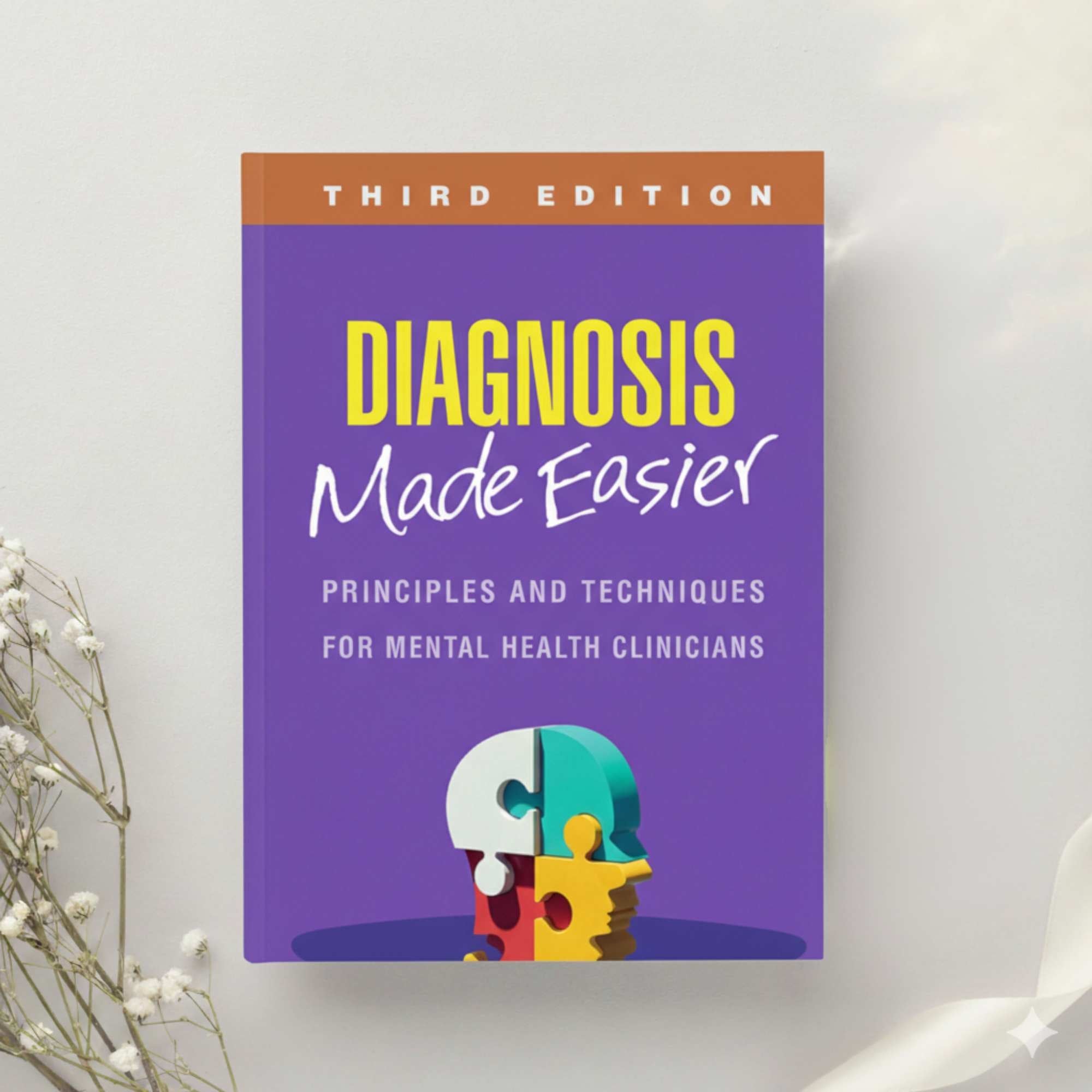 Diagnosis Made Easier Principles and Techniques for Mental Health Clinicians 3rd Edition by James Morrison (2024)