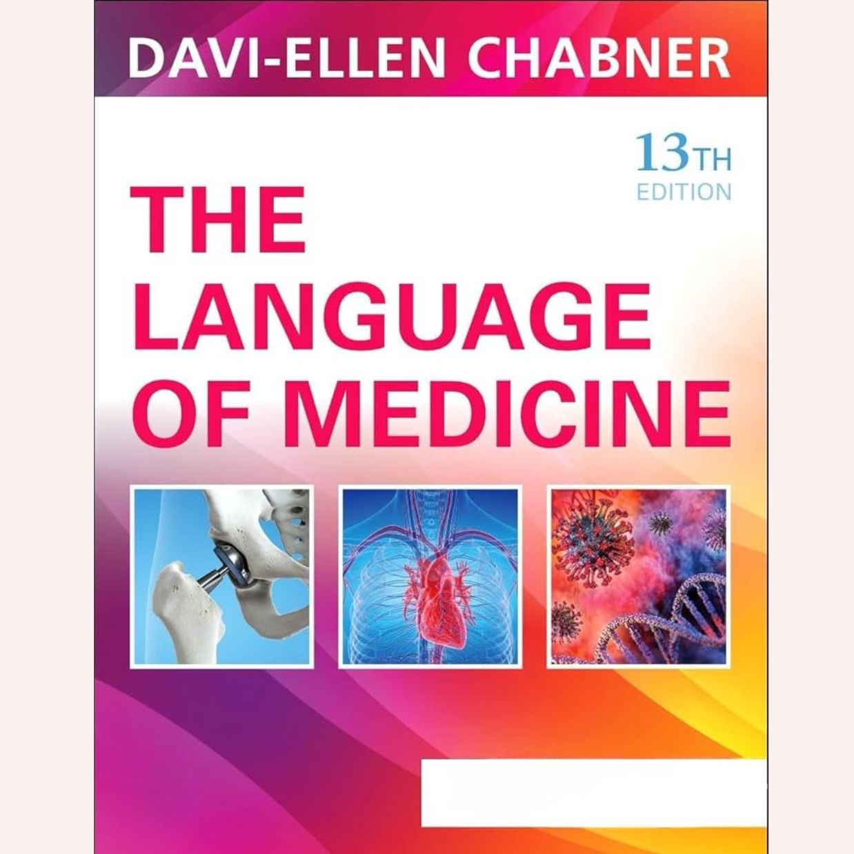 The Language of Medicine 13th Edition by Davi-Ellen Chabner (2024)